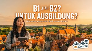 B1 atau B2 untuk Ausbildung