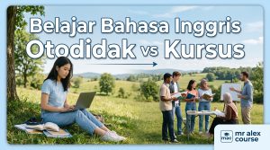 Belajar Bahasa Inggris Otodidak vs Kursus