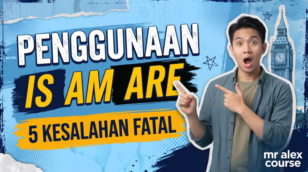 Penggunaan Is Am Are 5 Kesalahan Fatal Pemula
