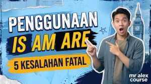 Penggunaan Is Am Are 5 Kesalahan Fatal Pemula