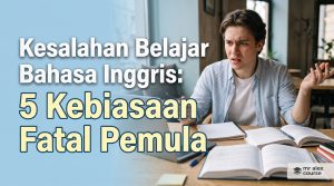 Mahasiswa kebingungan menghadapi kesalahan belajar bahasa Inggris akibat terlalu fokus pada buku grammar.